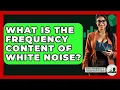 Lagu What Is The Frequency Content Of White Noise? - The Friendly Statistician