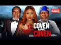 Download Lagu COVEN AGAINST COVEN - CHIOMA NWAOHA, KANAYO O KANAYO  - 2025 EXCLUSIVE NOLLYWOOD MOVIE