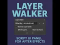 Layer Walker - A Script for Adobe After Effects Introduction