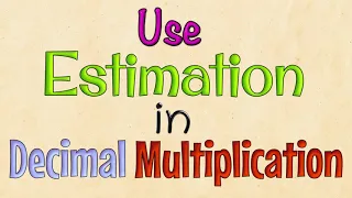 Estimating decimal multiplication