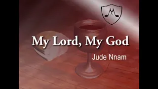 my lord my god jude nnam