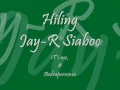 Download Lagu Hiling LYRICS by Jay-R Siaboc