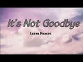 Download Lagu Laura Pausini- it's not goodbye (lyrics)