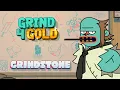 Grind 4 Gold - FREE Grindstone Update