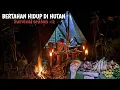 Download Lagu SURVIVAL Tanpa Bekal Makanan, Mencoba Bertahan Hidup Di Dalam Hutan Dengan Umbi-umbian | Kang Kumang