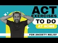 ACT Exercises for Anxiety Relief Acceptance and Commitment Therapy