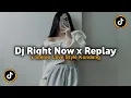 Download Lagu DJ RIGHT NOW X REPLAY X STEREO LOVE STYLE KONDANG VIRAL TIKTOK 2025 JEDAG JEDUG MENGKANE
