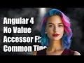 Angular 4 No Value Accessor for Form Control Common Fixes and Solutions