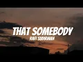 Download Lagu Rafi Sudirman - That Somebody (lyrics)