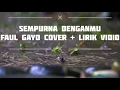 Download Lagu ARIF - (SEMPURNA DENGANMU) faul Gayo  (cover + lirik) #musikpopuler #dangdut #faullida