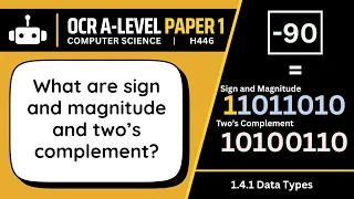 Sign Magnitude and Two s Complement 4 1c OCR A-Level Computer Science