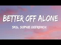 SKG Sophie DeFrench - Better Off Alone Girl Release