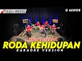 Download Lagu RODA KEHIDUPAN KARAOKE NADA COWOK / PRIA VERSI KOPLO FARIS KENDANG ( G MINOR )