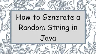 How to Generate a Random String in Java