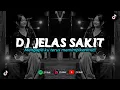 Download Lagu DJ JELAS SAKIT - SOUQY | REMIX VIRAL TIKTOK 2024 [BOOTLEG]