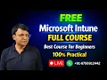 Microsoft Intune Full Course 2026 LIVE 100 Practical Training Free Intune Training by ICNT Gyan