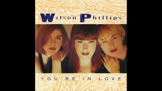 Download Wilson Phillips - You're in Love (1990 LP Version) HQ MP3