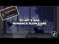 Download Lagu DJ APT X BAD ROMANCE SLOW SOUND SIDIK KANE