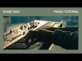 Lagu Same God | Official Piano Tutorial | Elevation Worship
