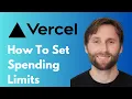 How to Set Spending Limits in Vercel 2026 Guide