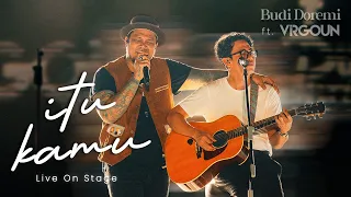 Budi Doremi feat. Virgoun - Itu Kamu | Live On Stage