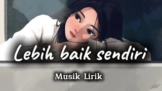 kumpulan lagu galau enak di dengar 2025 lebih baik sendiri 