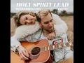 Holy Spirit Lead (Acoustic)
