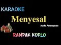 Download Lagu MENYESAL  ( NADA PEREMPUAN )  - Mansyur s  - KARAOKE KOPLO RAMPAK