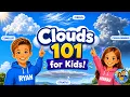 Clouds 101 for Kids How Clouds Form Types of Clouds Explained
