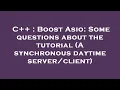 C Boost Asio Some questions about the tutorial A synchronous daytime