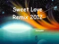 Download Lagu Sweet Love Remix 2012
