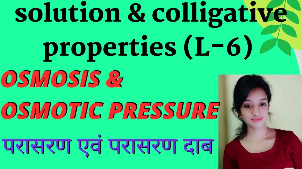 L-6 solution and colligative properties, osmosis and osmotic pressure, knowledge adda, bsc 3rd year