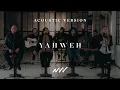 Yahweh Acoustic New Wine