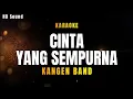 Download Lagu CINTA YANG SEMPURNA (KARAOKE \u0026 COVER) Kangen Band