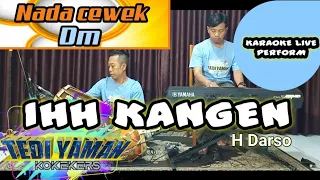 Download Ih kangen - H.darso feat Rina rose karaoke nada cewek Dm MP3