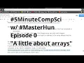 Ep 0 A little about arrays