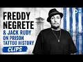 Freddy Negrete Jack Rudy On Prison Tattoo History