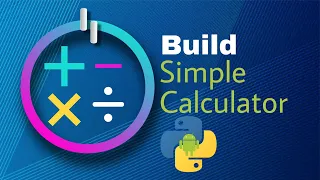 Build a Simple Calculator in Python on Android Python Projects ak