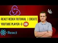 React Redux Tutorial Create Youtube Player - 3