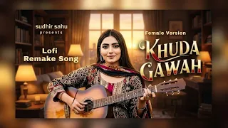 tu mujhe qubool female virsion lofi remix 2025 saaniya khan khuda gawah 1992 chill vibes