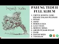 Lagu PAYUNG TEDUH FULL ALBUM  || KUMPULAN LAGU PAYUNG TEDUH POPULER, TER UPDET TANPA IKLAN
