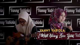 Download I Will Always Love You - Whitney Houston Cover By Vanny Vabiola MP3