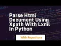 Parse html document using xpath with lxml in python