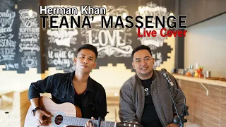 Download Teana' Massenge - Herman Khan feat Tomy Ashari | Live Cover MP3