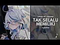 Download Lagu Tak Selalu Memiliki - Lyodra (Speed Up + Reverb)