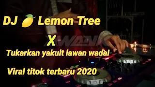 Download DJ Lemon tree 🍋 X [Jihan] Tukarkan  Yakult Lawan Wadai Remix Jaipong full Bass 2020 MP3