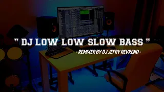 Download DJ LOW LOW florida || slow bass remix MP3