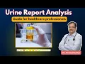 Urine Report Analysis Guide for healthcare professionals Dr Arvind Kumar