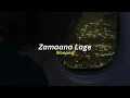 Zamaana Lage (slowed) - Arijit Singh, Pritam