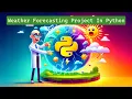 Weather Forecasting Project In Python